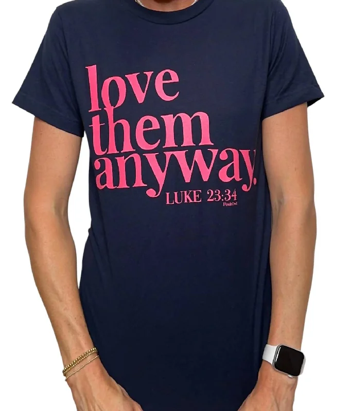 Love Them Anyway T-Shirt In Navy-- Terry Blend Velvet Blend Canvas Blend